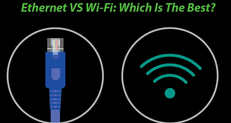 Ethernet VS Wi-Fi