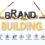 Role of Brand Building for Increasing Profitability and Revenue for Business